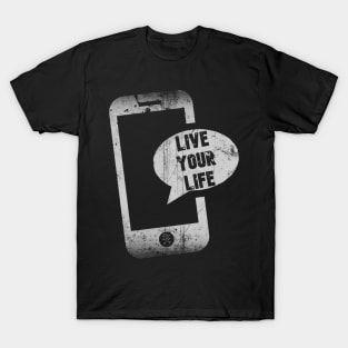 Live Your Life T-Shirt